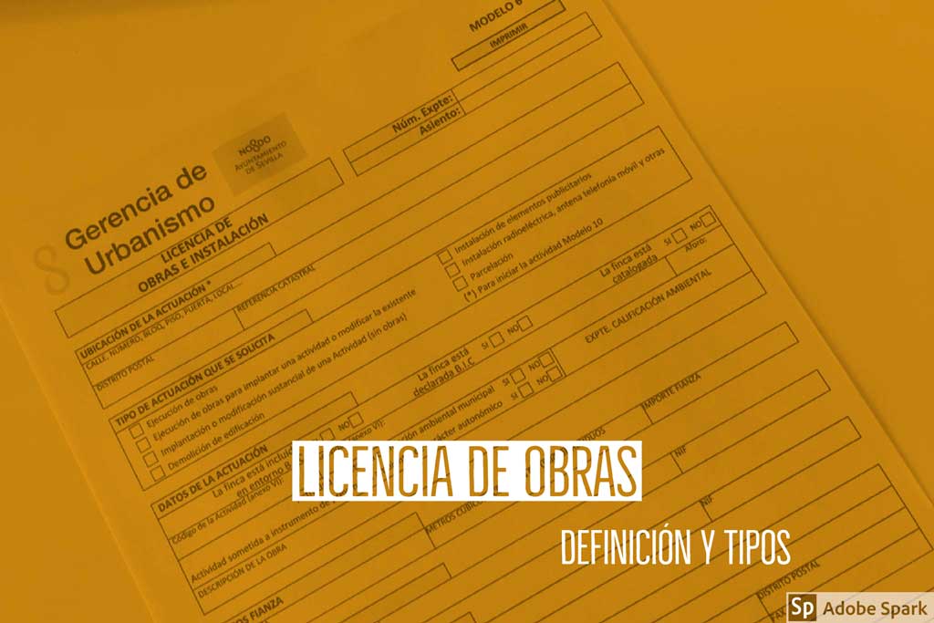 Licencia de obras Definición y tipos Aparejador en Sevilla